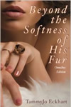 Beyond the Softness of His Fur Omnibus